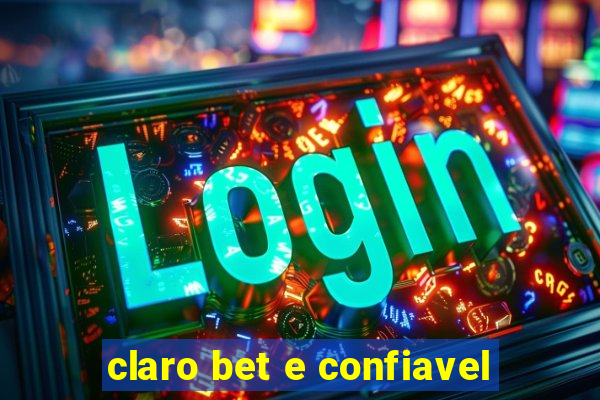 claro bet e confiavel